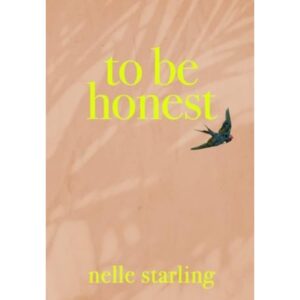 To Be Honest By Nelle Starling