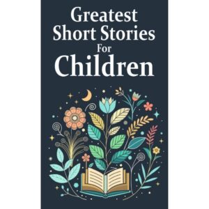 Greatest Short Stories For Children