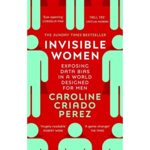 Invisible Women By Caroline Criado Perez