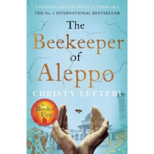 The Beekeeper Of Aleppo By Christy Lefteri