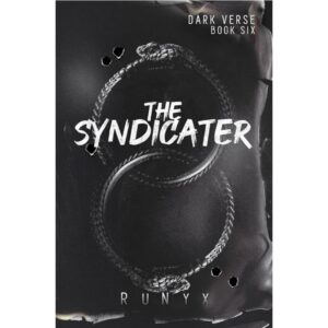 The Syndicater By RuNyx [ Dark Verse Book 6 ]