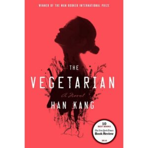 The Vegetarian By Han Kang