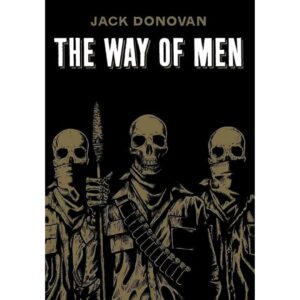 The Way Of Men By Jack Donovan