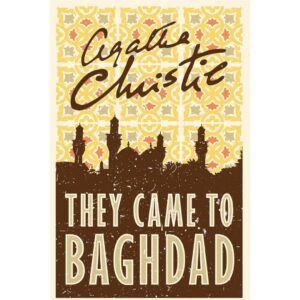 They Came To Baghdad By Agatha Christie