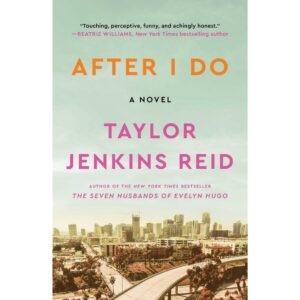 After I Do By Taylor Jenkins Reid