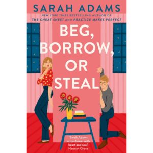 Beg, Borrow, Or Steal By Sarah Adams