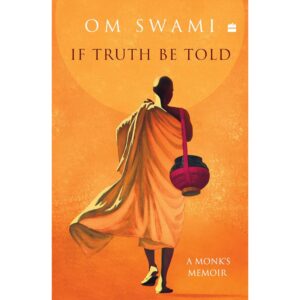 If Truth Be Told By Om Swami