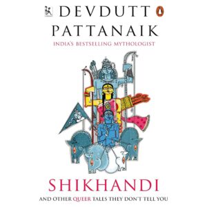 Shikhandi By Devdutt Pattanaik