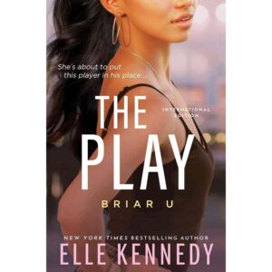 The Play By Elle Kennedy ( Briar U Book 3 )