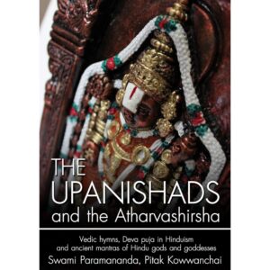 The Upnishads And The Atharvashirsha By Swami Paramananda