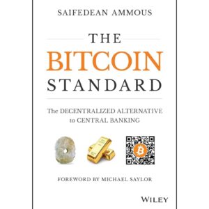 The Bitcoin Standard By Saifedean Ammous