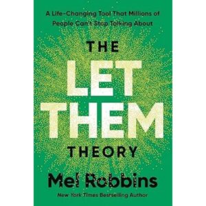 The Let Them Theory By Mel Robbins