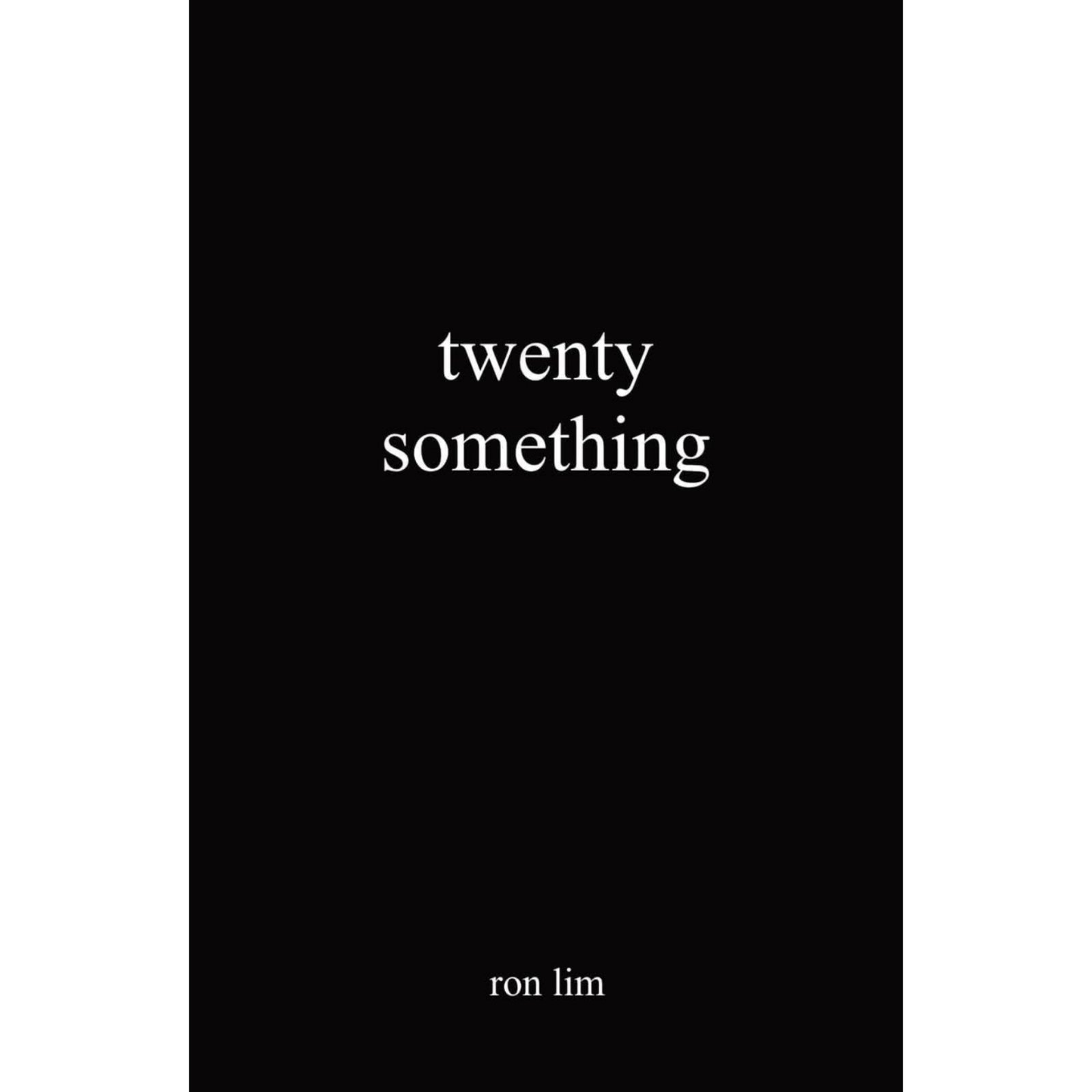 Twenty Something By Ron Lim [POETRY] - H L BOOKSTORE