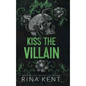 Kiss The Villain By Rina Kent