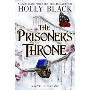 The Prisoner's Throne By Holly Black