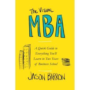 The Visual MBA By Jason Barron