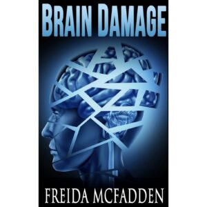 Brain Damage By Freida McFadden