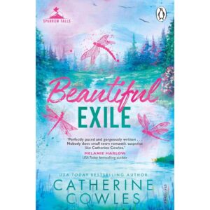 Beautiful Exile By Catherine Cowles ( Sparrow Falls Book 4 )