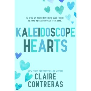Kaleidoscope Hearts By Claire Contreras