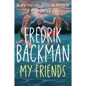 My Friends By Fredrik Backman