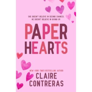 Paper Hearts By Claire Contreras