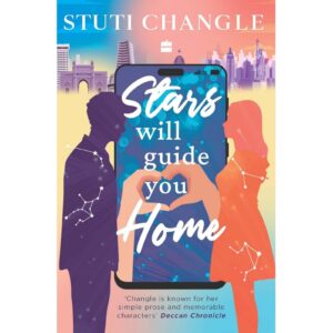 Stars Will Guide You Home By Stuti Changle