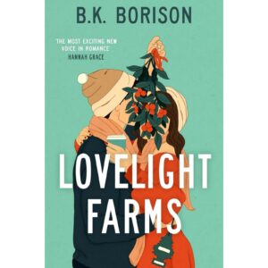 Lovelight Farms By B. K. Borison