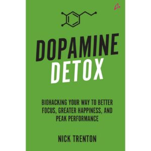 [GREEN] Dopamine Detox By Nick Trenton