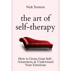The Art Of Self-Therapy By Nick Trenton