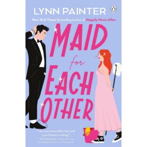 Maid For Each Other By Lynn Painter