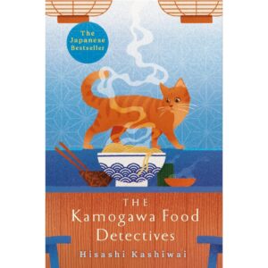 The Kamogawa Food Detectives By Hisashi Kashiwai