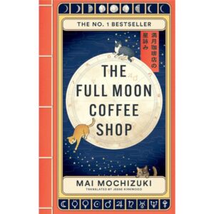 The Full Moon Coffee Shop By Mai Mochizuki