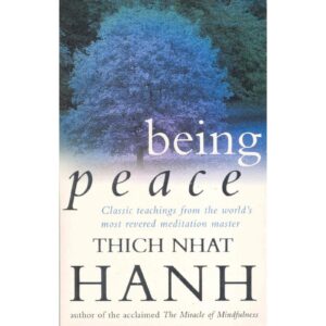 Being Peace By Thich Nhat Hanh