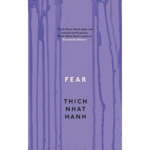 Fear By Thich Nhat Hanh
