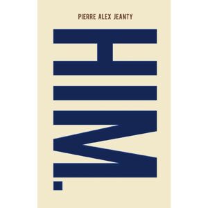 Him By Pierre Alex Jeanty (Poetry)