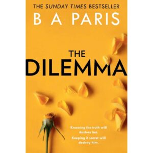 The Dilemma By B A Paris