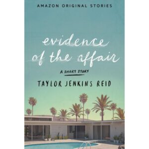 Evidence Of The Affair By Taylor Jenkins Reid