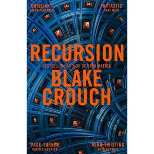 Recursion By Blake Crouch
