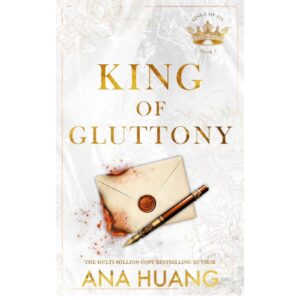 King Of Gluttony By Ana
Huang [Kings of Sin Book
6]