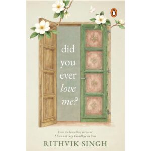 Did You Ever Love Me? By Rithvik Singh [Poetry]